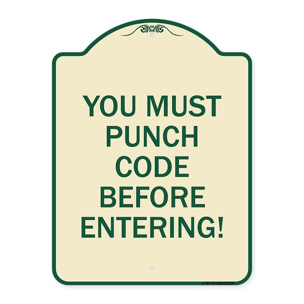 Property Security You Must Punch Code Before Entering Heavy-Gauge Alum Sign, 24" H, TG-1824-23234